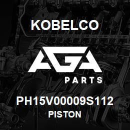 PH15V00009S112 Kobelco PISTON | AGA Parts