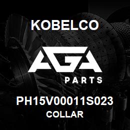 PH15V00011S023 Kobelco COLLAR | AGA Parts