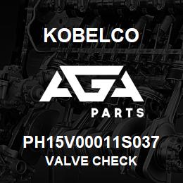 PH15V00011S037 Kobelco VALVE CHECK | AGA Parts