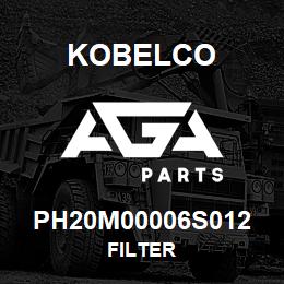 PH20M00006S012 Kobelco FILTER | AGA Parts