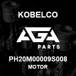 PH20M00009S008 Kobelco MOTOR | AGA Parts