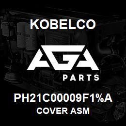 PH21C00009F1%A Kobelco COVER ASM | AGA Parts