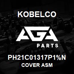 PH21C01317P1%N Kobelco COVER ASM | AGA Parts