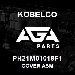 PH21M01018F1 Kobelco COVER ASM | AGA Parts