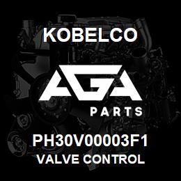 PH30V00003F1 Kobelco VALVE CONTROL | AGA Parts