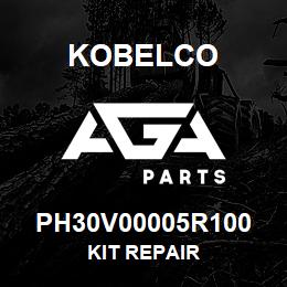 PH30V00005R100 Kobelco KIT REPAIR | AGA Parts