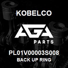 PL01V00003S008 Kobelco BACK UP RING | AGA Parts