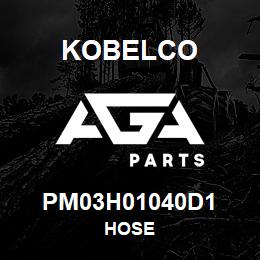 PM03H01040D1 Kobelco HOSE | AGA Parts