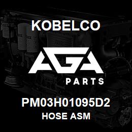 PM03H01095D2 Kobelco HOSE ASM | AGA Parts