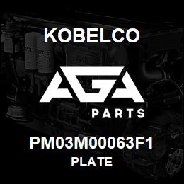 PM03M00063F1 Kobelco PLATE | AGA Parts