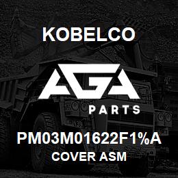 PM03M01622F1%A Kobelco COVER ASM | AGA Parts