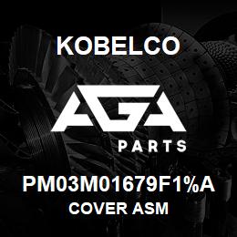 PM03M01679F1%A Kobelco COVER ASM | AGA Parts