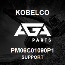 PM06C01090P1 Kobelco SUPPORT | AGA Parts