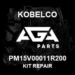 PM15V00011R200 Kobelco KIT REPAIR | AGA Parts