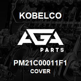 PM21C00011F1 Kobelco COVER | AGA Parts