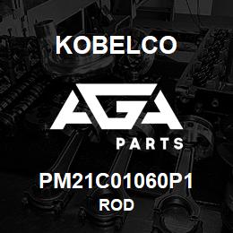 PM21C01060P1 Kobelco ROD | AGA Parts