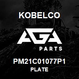 PM21C01077P1 Kobelco PLATE | AGA Parts