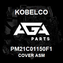 PM21C01150F1 Kobelco COVER ASM | AGA Parts