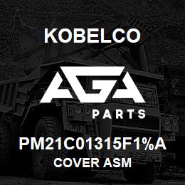 PM21C01315F1%A Kobelco COVER ASM | AGA Parts