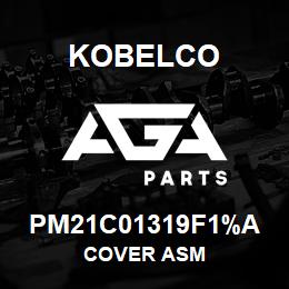 PM21C01319F1%A Kobelco COVER ASM | AGA Parts