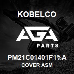 PM21C01401F1%A Kobelco COVER ASM | AGA Parts