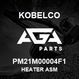 PM21M00004F1 Kobelco HEATER ASM | AGA Parts