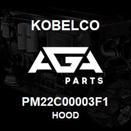 PM22C00003F1 Kobelco HOOD | AGA Parts