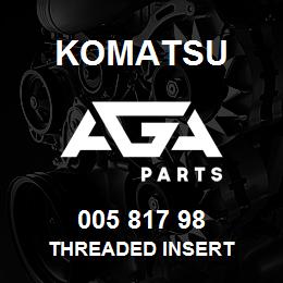 005 817 98 Komatsu Threaded insert | AGA Parts