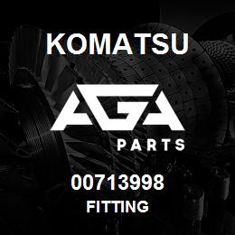 00713998 Komatsu FITTING | AGA Parts