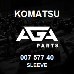 007 577 40 Komatsu Sleeve | AGA Parts