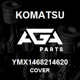 YMX1468214620 Komatsu COVER | AGA Parts