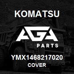 YMX1468217020 Komatsu COVER | AGA Parts