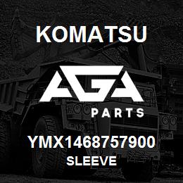 YMX1468757900 Komatsu SLEEVE | AGA Parts