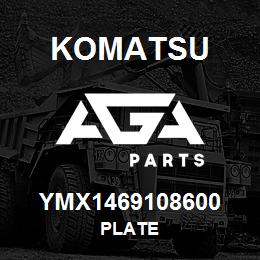 YMX1469108600 Komatsu PLATE | AGA Parts