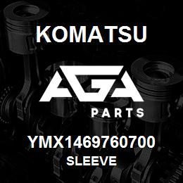 YMX1469760700 Komatsu SLEEVE | AGA Parts