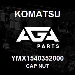 YMX1540352000 Komatsu CAP NUT | AGA Parts