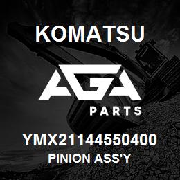 YMX21144550400 Komatsu PINION ASS'Y | AGA Parts