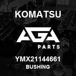 YMX21144661 Komatsu BUSHING | AGA Parts