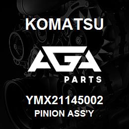 YMX21145002 Komatsu PINION ASS'Y | AGA Parts