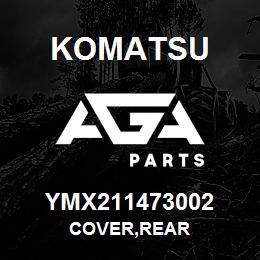 YMX211473002 Komatsu COVER,REAR | AGA Parts