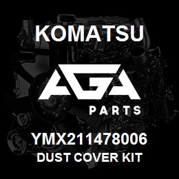 YMX211478006 Komatsu DUST COVER KIT | AGA Parts