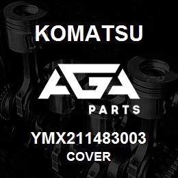 YMX211483003 Komatsu COVER | AGA Parts