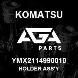 YMX2114990010 Komatsu HOLDER ASS'Y | AGA Parts