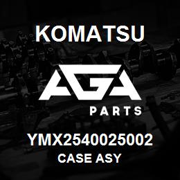 YMX2540025002 Komatsu CASE ASY | AGA Parts