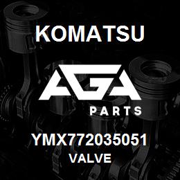 YMX772035051 Komatsu VALVE | AGA Parts