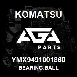 YMX9491001860 Komatsu BEARING,BALL | AGA Parts