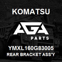 YMXL160G83005 Komatsu REAR BRACKET ASS'Y | AGA Parts