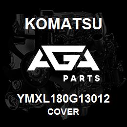 YMXL180G13012 Komatsu COVER | AGA Parts