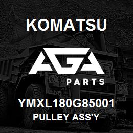 YMXL180G85001 Komatsu PULLEY ASS'Y | AGA Parts