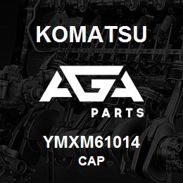 YMXM61014 Komatsu CAP | AGA Parts